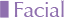 Facial
