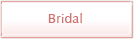 Bridal