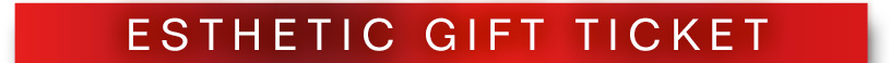 ESTHTIC GIFT TICKET